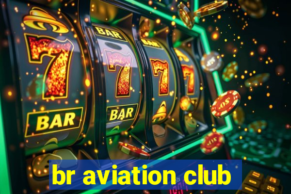 br aviation club